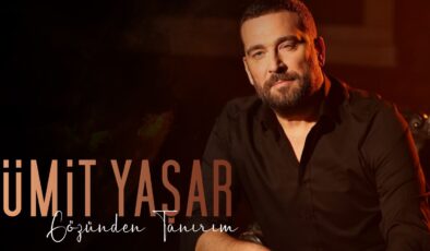 Ümit Yaşar’dan Yepyeni Bir Şarkı: “Gözünden Tanırım”