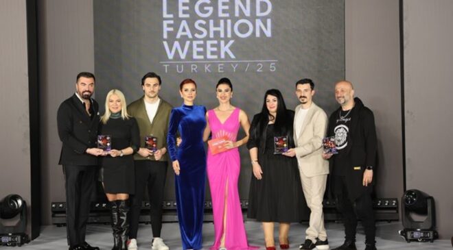 LEGEND FASHION WEEK 2025: MODA DÜNYASI İSTANBUL’DA BULUŞTU