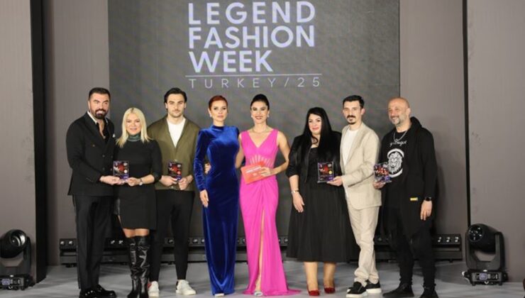 LEGEND FASHION WEEK 2025: MODA DÜNYASI İSTANBUL’DA BULUŞTU