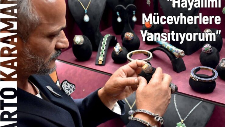 “Hayalimi Mücevherlere Yansıtıyorum”