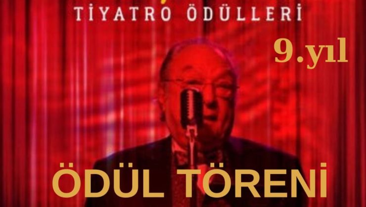 ÜSTÜN AKMEN TİYATRO ÖDÜLLERİ SEÇİCİ KURULU, 2024-2025 SEZONUNDA YARIŞACAK OLAN İLK 5 ADAYLIKLARI AÇIKLADI….