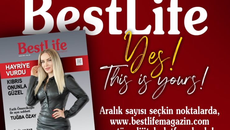 Best Life Aralık Sayısı çıktı !