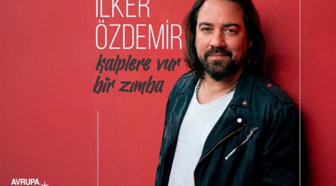 “İlker Özdemir’den Enerjisi Yüksek Bir Maxi-Single: “Kalplere Vur Bir Zımba” Yayında!