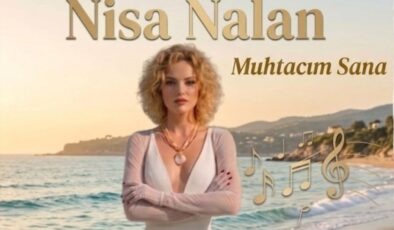 Nisa Nalan ‘Muhtacım Sana’ diyor