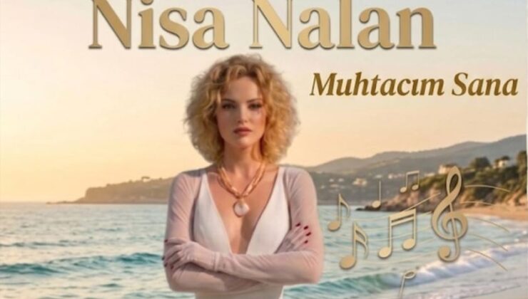 Nisa Nalan ‘Muhtacım Sana’ diyor