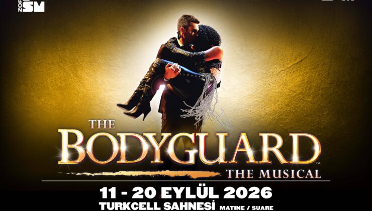 THE BODYGUARD AVRUPA’DA 300 KEZ AYAKTA ALKIŞLANDI