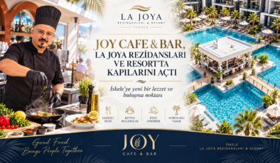 JOY CAFE & BAR, LA JOYA REZİDANSLARI VE RESORT’TA KAPILARINI AÇTI