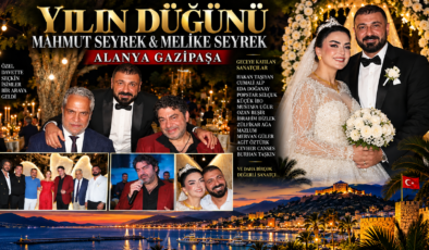 ALANYA GAZİPAŞA’DA YILIN AŞİRET DÜĞÜNÜ: MAHMUT SEYREK VE MELİKE SEYREK’İN DÜĞÜNÜNDE YILDIZLAR GEÇİDİ!