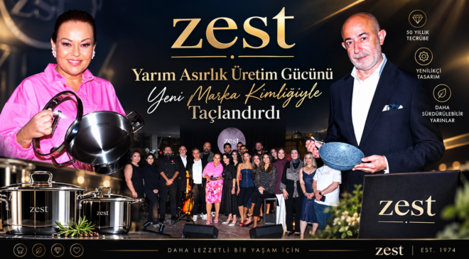 Zest, Yarım Asırlık Üretim Gücünü Yeni Marka Kimliğiyle Taçlandırdı