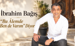 İbrahim Bağış “Bu Âlemde Ben de Varım” Diyor
