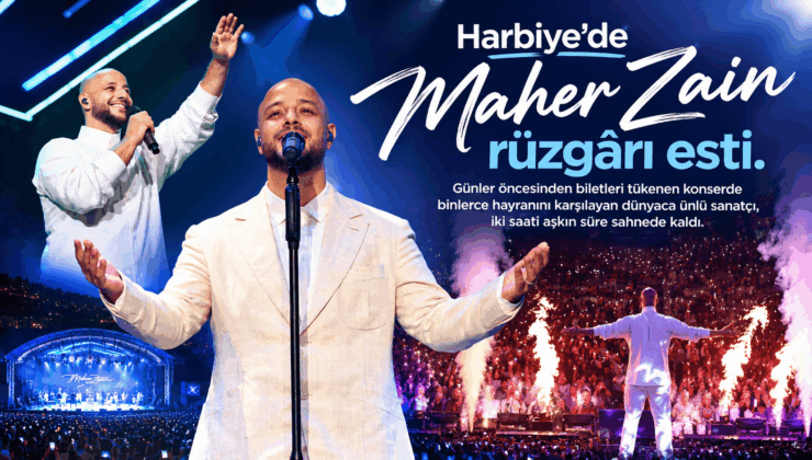  Dünya Starı Maher Zain Harbiye’deydi