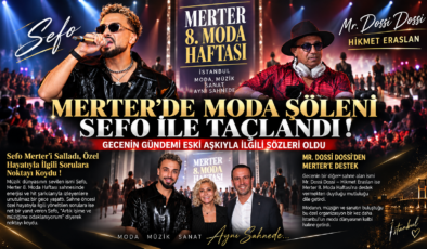 MERTER’DE MODA ŞÖLENİ SEFO İLE TAÇLANDI ! GECENİN GÜNDEMİ ESKİ AŞKIYLA İLGİLİ SÖZLERİ OLDU