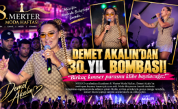 DEMET AKALIN’DAN 30. YIL BOMBASI!
