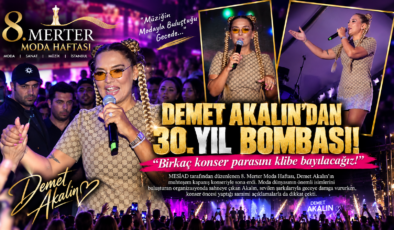 DEMET AKALIN’DAN 30. YIL BOMBASI!