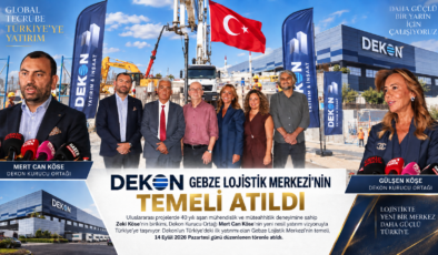 Dekon’un Türkiye’deki ilk yatırımı Gebze Lojistik Merkezi’nin temeli atıldı