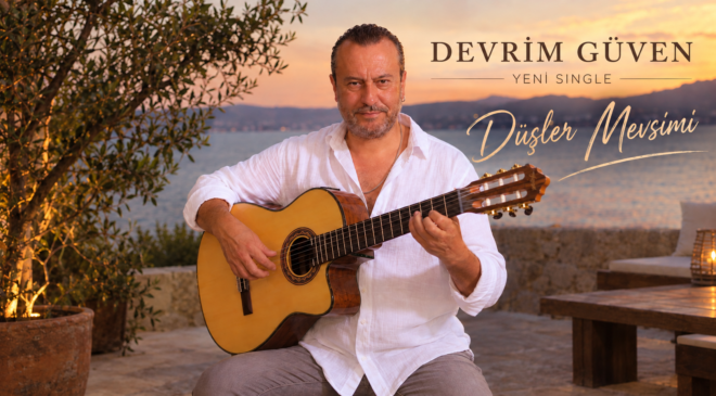 DEVRİM GÜVEN’DEN YENİ SINGLE: DÜŞLER MEVSİMİ