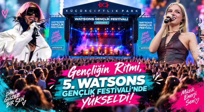 Gençliğin Ritmi, 5. Watsons Gençlik Festivali’nde Yükseldi!