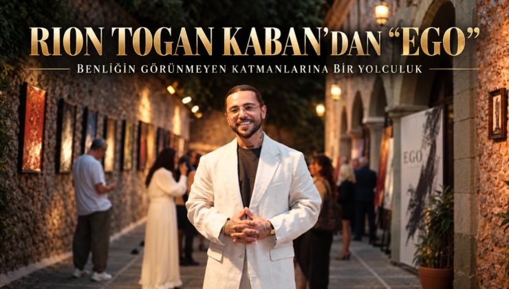RION TOGAN KABAN’DAN “EGO”: BENLİĞİN GÖRÜNMEYEN KATMANLARINA BİR YOLCULUK
