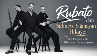 Rubato’dan Sahneye Sığmayan Hikâye