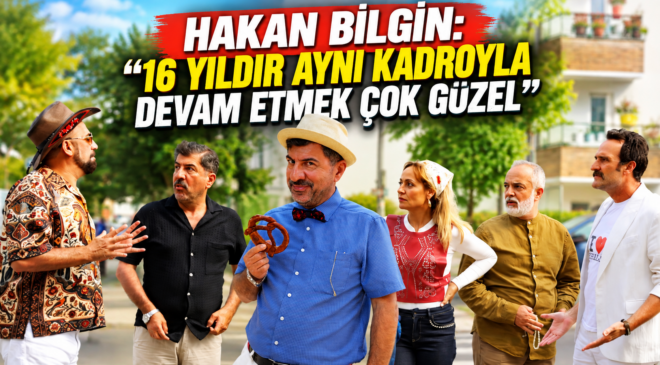 HAKAN BİLGİN: “16 YILDIR AYNI KADROYLA DEVAM ETMEK ÇOK GÜZEL”