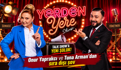 TALK SHOW’A YENİ SOLUK: “YERDEN YERE SHOW”