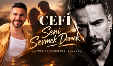 CEFİ, “Seni Sevmek Demek” ile Müzikseverlerle Buluştu