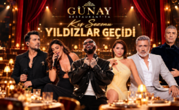 GÜNAY RESTAURANT’TA KIŞ SEZONU YILDIZLAR GEÇİDİ