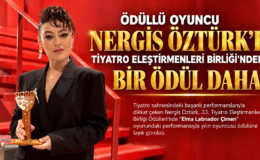 ÖDÜLLÜ OYUNCU NERGİS ÖZTÜRK’E TİYATRO ELEŞTİRMENLERİ BİRLİĞİ’NDEN BİR ÖDÜL DAHA!
