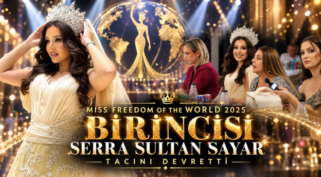 Miss Freedom of the World 2025 Birincisi Serra Sultan Sayar Tacını Devretti
