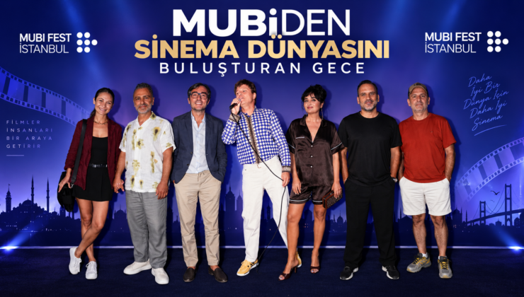 MUBİ’DEN SİNEMA DÜNYASINI BULUŞTURAN GECE