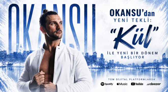 OKANSU’dan Yeni Tekli: “Kül” ile Yeni Bir Dönem Başlıyor