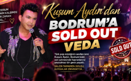 KUŞUM AYDIN’DAN BODRUM’A VEDA