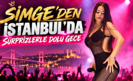 SİMGE’DEN İSTANBUL’DA SÜRPRİZLERLE DOLU GECE