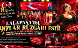 YAZ LALAPAŞA’DA 90’LAR RÜZGÂRI ESTİ