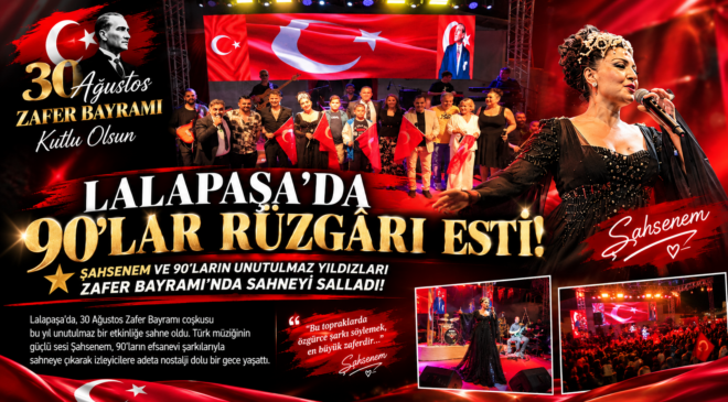 YAZ LALAPAŞA’DA 90’LAR RÜZGÂRI ESTİ