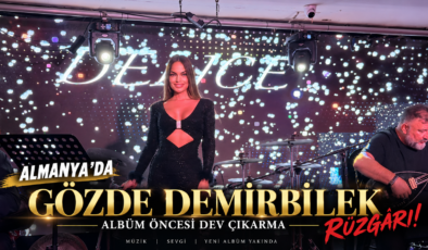 ALMANYA’DA GÖZDE DEMİRBİLEK RÜZGÂRI