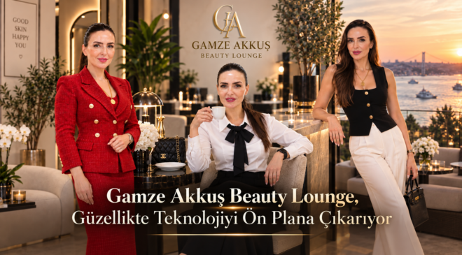 Gamze Akkuş Beauty Lounge, Güzellikte Teknolojiyi Ön Plana Çıkarıyor