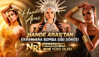 HANDE ARAS EKRANLARA İDDİALI DÖNDÜ!