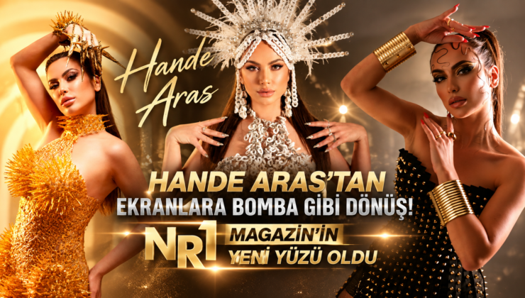 HANDE ARAS EKRANLARA İDDİALI DÖNDÜ!