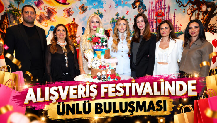 ALIŞVERİŞ FESTİVALİNDE ÜNLÜ BULUŞMASI