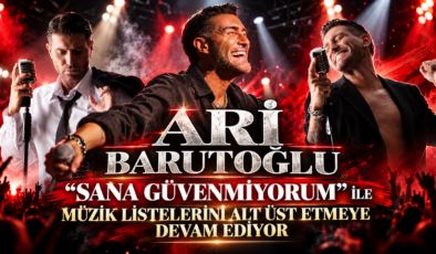 ARİ BARUTOĞLU  ‘’SANA GÜVENMİYORUM’’ İLE MÜZİK LİSTELERİNİ ALT ÜST ETMEYE DEVAM EDİYOR