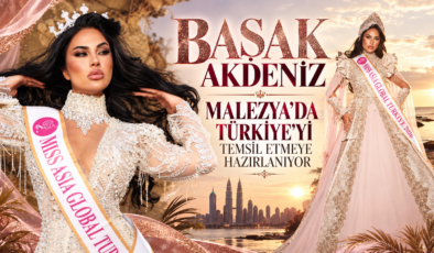 BAŞAK AKDENİZ, MALEZYA’DA TÜRKİYE’Yİ TEMSİL ETMEYE HAZIRLANIYOR