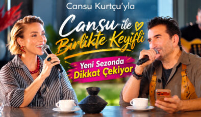 Cansu Kurtçu’yla “Cansu ile Birlikte Keyifli” Yeni Sezonda Dikkat Çekiyor
