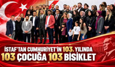 İSTAF’TAN CUMHURİYET’İN 103. YILINDA 103ÇOCUĞA 103 BİSİKLET