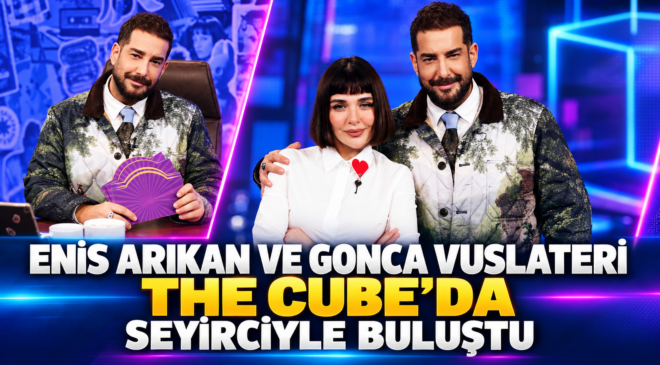 ENİS ARIKAN VE GONCA VUSLATERİ THE CUBE’DA SEYİRCİYLE BULUŞTU