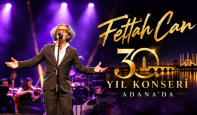 Fettah Can’dan Adana’da 30. Yıl Konseri