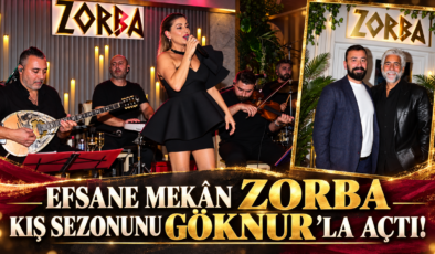 EFSANE MEKÂN ZORBA KIŞ SEZONUNU GÖKNUR’LA AÇTI!