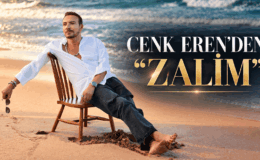 CENK EREN’DEN “ZALİM”