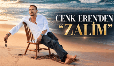CENK EREN’DEN “ZALİM”