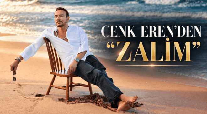 CENK EREN’DEN “ZALİM”